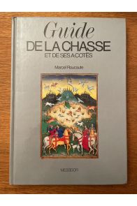 Guide de la chasse et de ses à-côtés