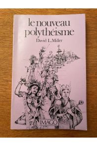 Le nouveau polythéisme, Renaissance des dieux et des déesses