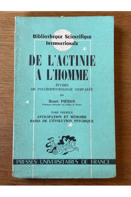 De l'actinie à l'homme, Tome Premier, études de psychologie comparée