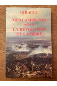 Mes campagnes sous la Révolution et l'Empire