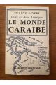 Entre les deux Amériques, le monde Caraïbe