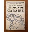 Entre les deux Amériques, le monde Caraïbe