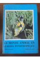 Le monde animal en Afrique intertropicale