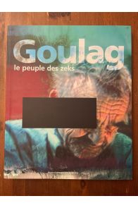 Goulag, le peuple des zeks