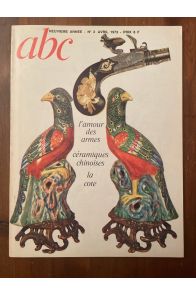 Revue ABC Avril 1973 L'amour des armes, céramiques chinoises la côte