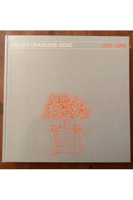 Galerie Orangerie-Reinz 1959-1984