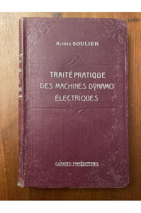 Traité pratique des machines dynamo électriques