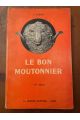 Le livre du bon moutonier, guide des bergers et des propriétaires de moutons