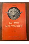 Le livre du bon moutonnier, guide des bergers et des propriétaires de moutons