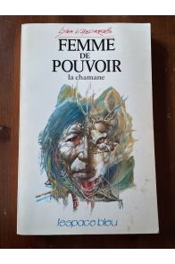 Femme de pouvoir : La Chamane