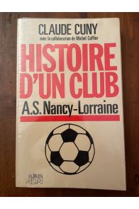 Histoire d'un club A.S. Nancy-Lorraine