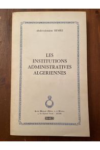 Les institutions administratives algériennes