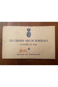 Les grands vins de Bordeaux classés en 1855, Edition du centenaire