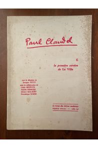 Paul Claudel, tome 6. La première version de La Ville