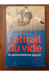 L'attrait du vide, le parachutisme sportif