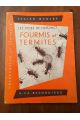Les voies de l'instinct, fourmis et thermites