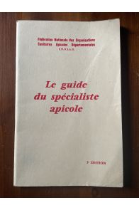 Le guide du spécialiste apicole