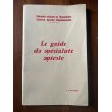 Le guide du spécialiste apicole