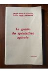 Le guide du spécialiste apicole