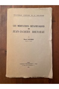 Les méditations métaphysiques de Jean-Jacques Rousseau