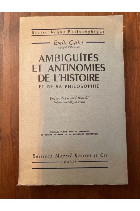 Ambiguïtés et antinomies de l'histoire et de sa philosophie