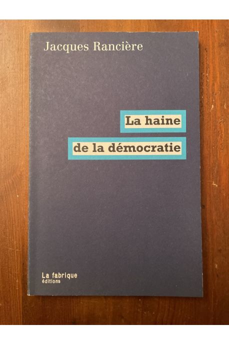 La haine de la démocratie