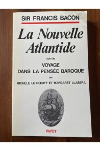 La nouvelle Atlantide, suivi de Voyage dans la pensée baroque