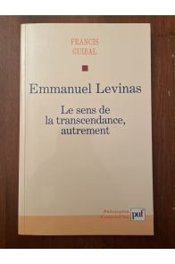 Emmanuel Levinas. Le sens de la transcendance, autrement