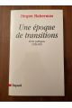 Une époque de transitions, Ecrits politiques 1998-2003