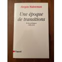 Une époque de transitions, Ecrits politiques 1998-2003