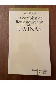 et combien de dieux nouveaux, Volume II, Lévinas