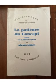 La patience du concept - essai sur le discours hégélien