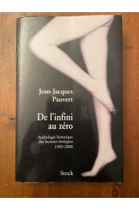 De l'infini au zéro, anthologie historique des lectures érotiques 1985-2000