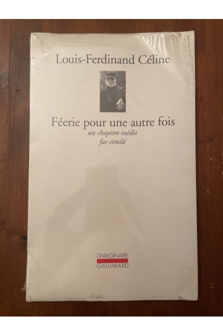 Féérie pour une autre fois, capitre inédit en fac similé