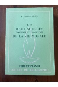 Les deux sources consciente et inconsciente de la vie morale