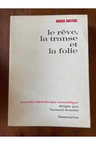 Le rêve, la transe et la folie