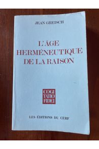 L'âge herméneutique de la raison