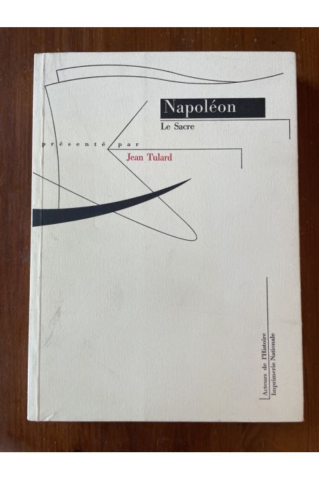 Procès-verbal de la cérémonie du sacre et du couronnement de Napoléon