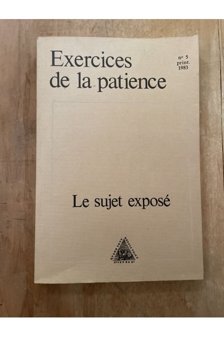 Revue Exercices de la patience n°5, Le sujet exposé