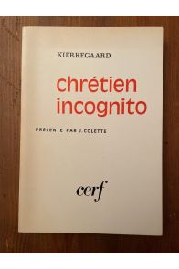 Kierkegaard, Chrétien incognito