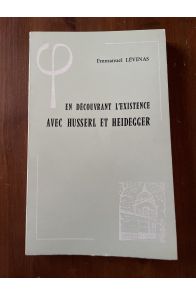 En découvrant l'existence avec Husserl et Heidegger