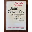 Jean Cavaillès - un philosophe dans la guerre, 1903-1944