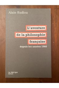 L'aventure de la philosophie française - depuis les années 1960
