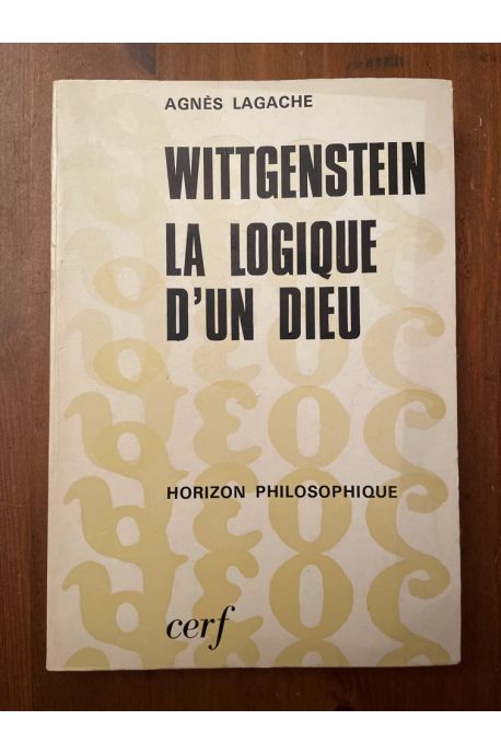 Wittgenstein, la logique d'un dieu