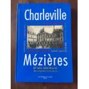 Charleville Mézières et ses alentours des origines à nos jours