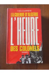 La guerre d'Algérie III, L'heure des Colonels