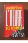 La guerre d'Algérie III, L'heure des Colonels