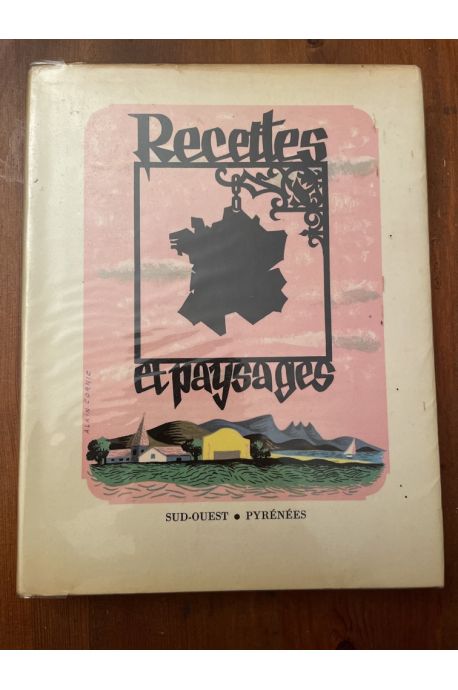 Recettes et paysages Sud-Ouest et Pyrénées