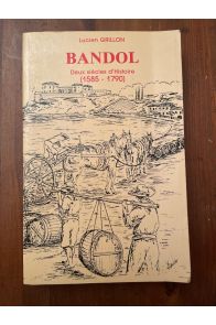 Bandol, deux siècles d'histoire (1585-1790)