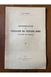 Détermination et utilisation des peupliers noirs cultivés en France